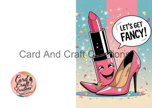 Let’s Get Fancy – Lipstick & Heels Card