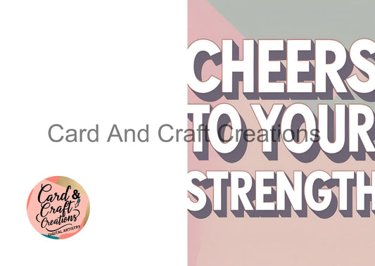 Cheers To Your Strength - Sobriety Greeting Card