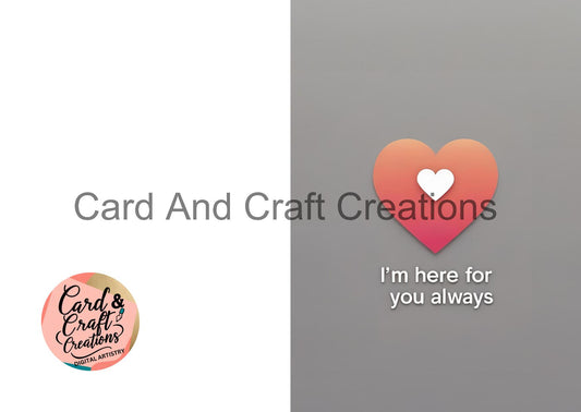 I’m Here For You Always - Sobriety Greeting Card