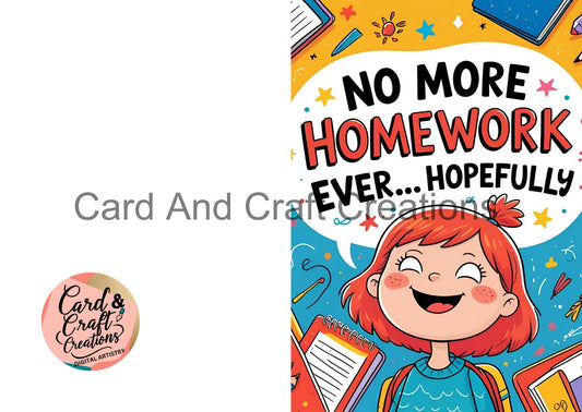No More Homework – Fun Graduation Card