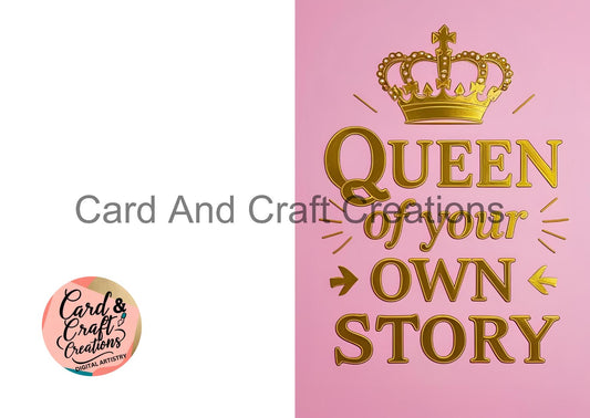 Queen of your own story